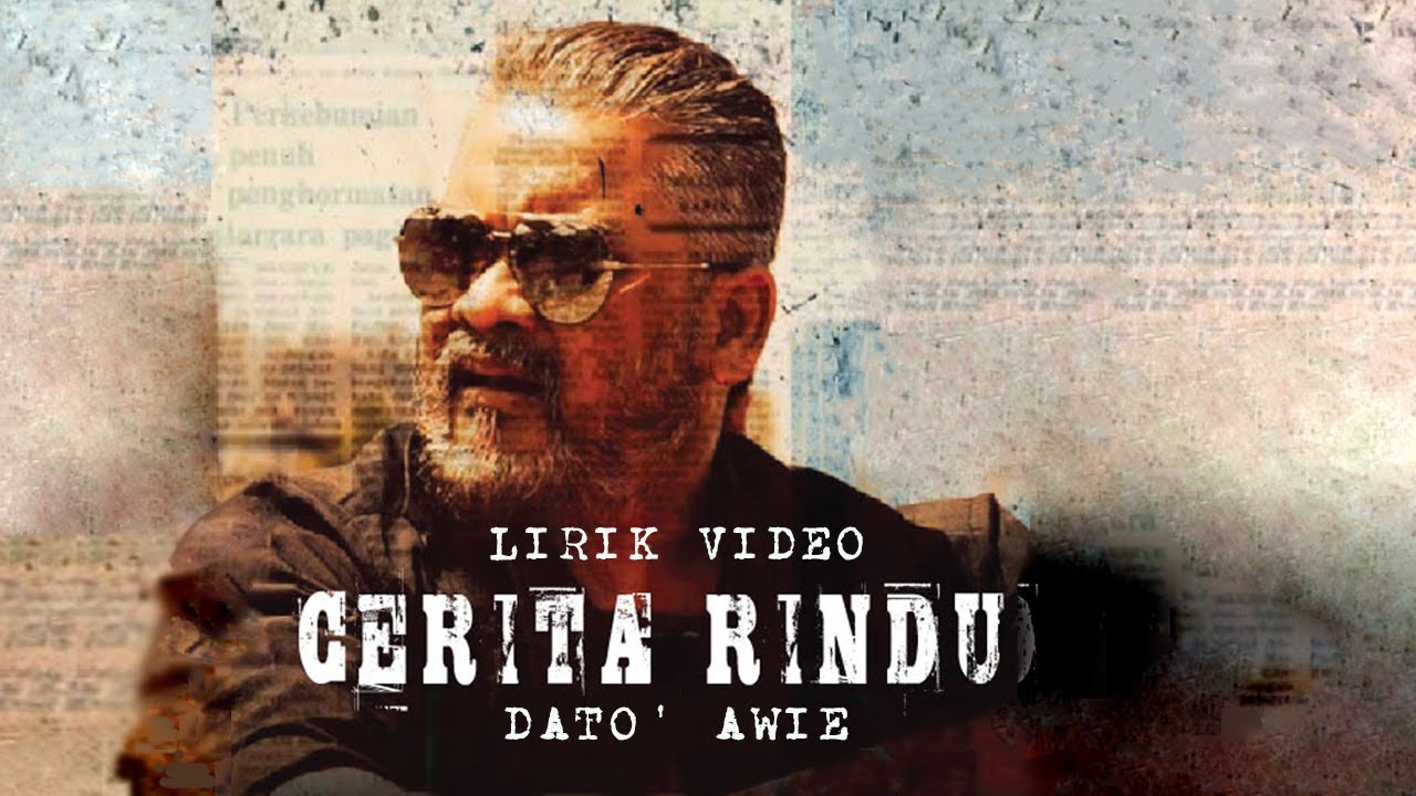 DATO' AWIE - CERITA RINDU OFFICIAL LYRIC VIDEO (OST MOVIE REBEL)