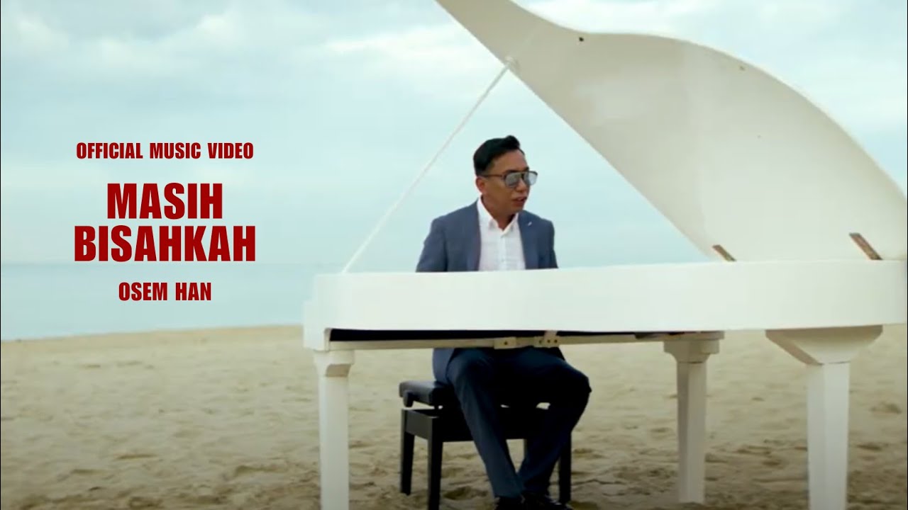 🔴Osem Han - Masih Bisakah (Official Music Video)