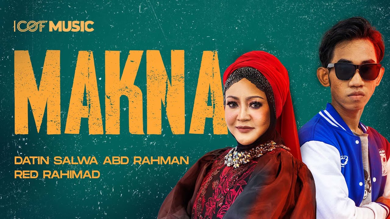 MAKNA - RED RAHIMAD & DATIN SALWA ABD RAHMAN