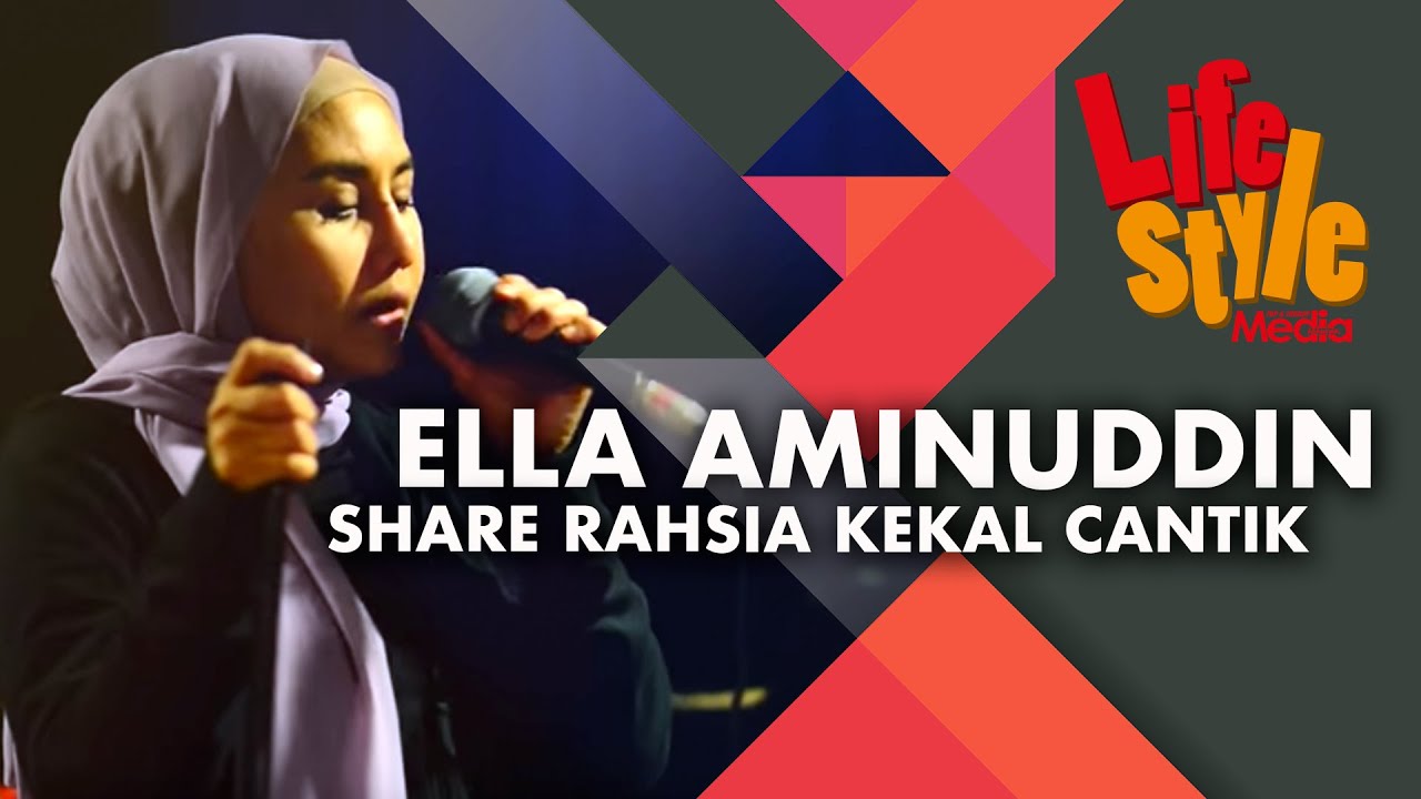 Ella Aminuddin Share Rahsia Kekal Cantik l MH LIFESTYLE