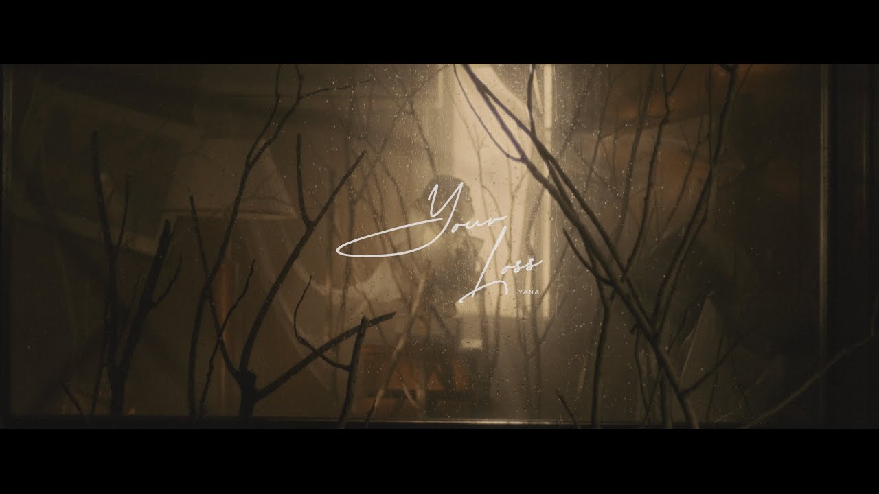 YANA - Your Loss (Official Music Video)