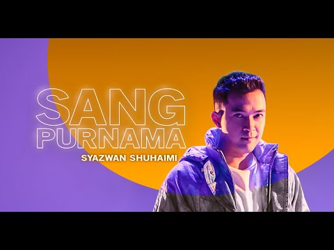 Syazwan Shuhaimi - Sang Purnama [Official Music video]