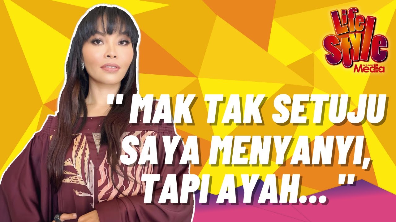 “Mak Tak Setuju Saya Menyanyi, Tapi Ayah Penyanyi Tahun 70-an Untuk RTM.”