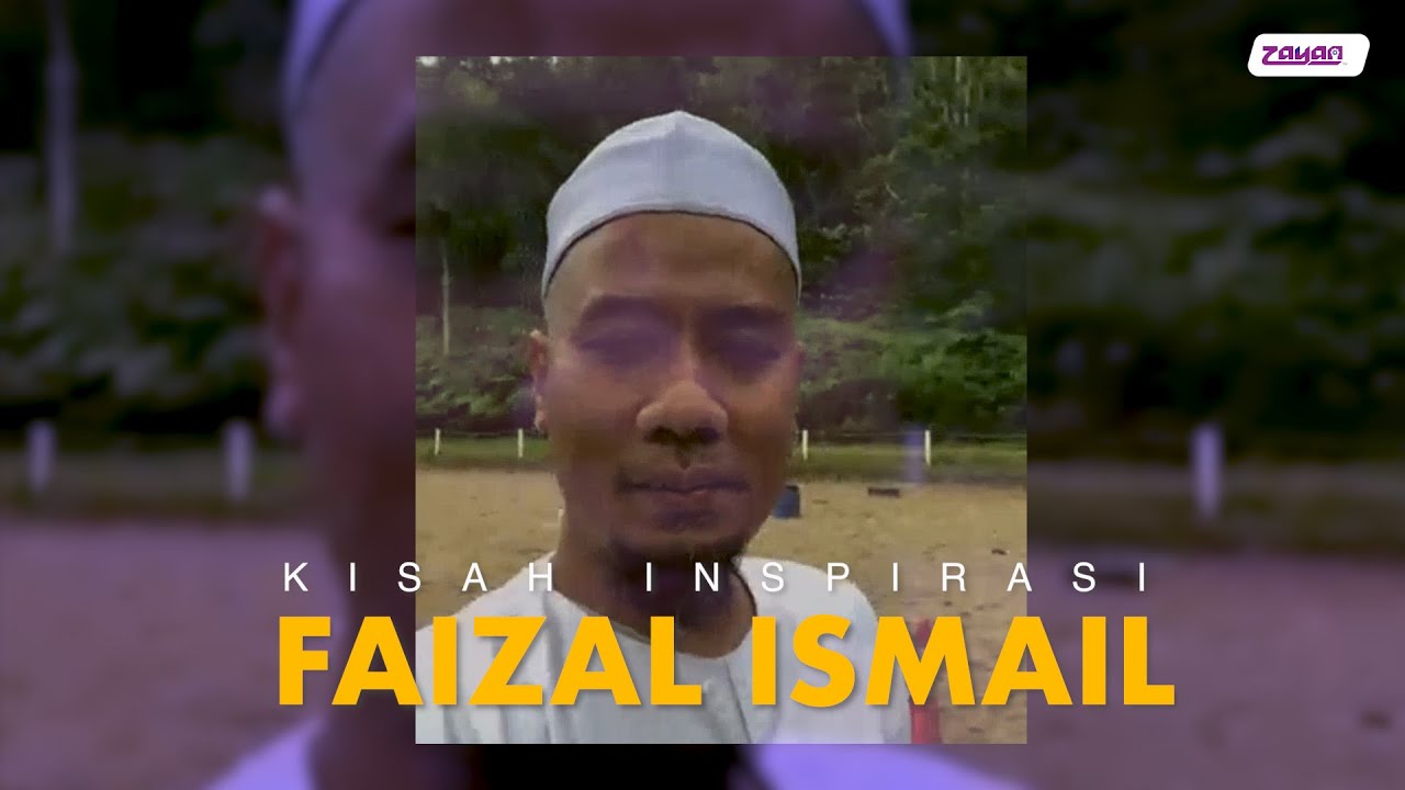 Kisah Inspirasi Faizal Bin Ismail FBI