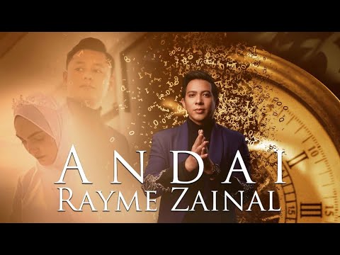 Rayme Zainal - Andai (Official Music Video)