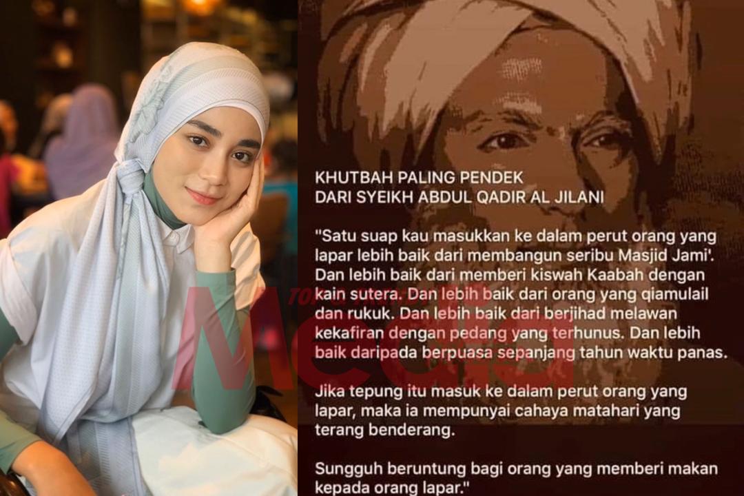 “Satu Suap Kau Masukkan Ke Dalam Perut Orang Yang Lapar Lebih Baik Dari Membangun Seribu Masjid,” – Uyaina Arshad Kongsi Khutbah Syeikh Abdul Qadir Al Jilani