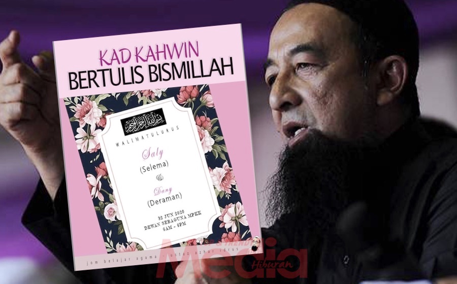 “Apakah Harus Menulis ‘Bismillah’ Pada Kad Kahwin & Bagaimana Kalau Kad Itu Dibuang…,” – Apa Hukumnya? Ini Penjelasan Ustaz Azhar Idrus