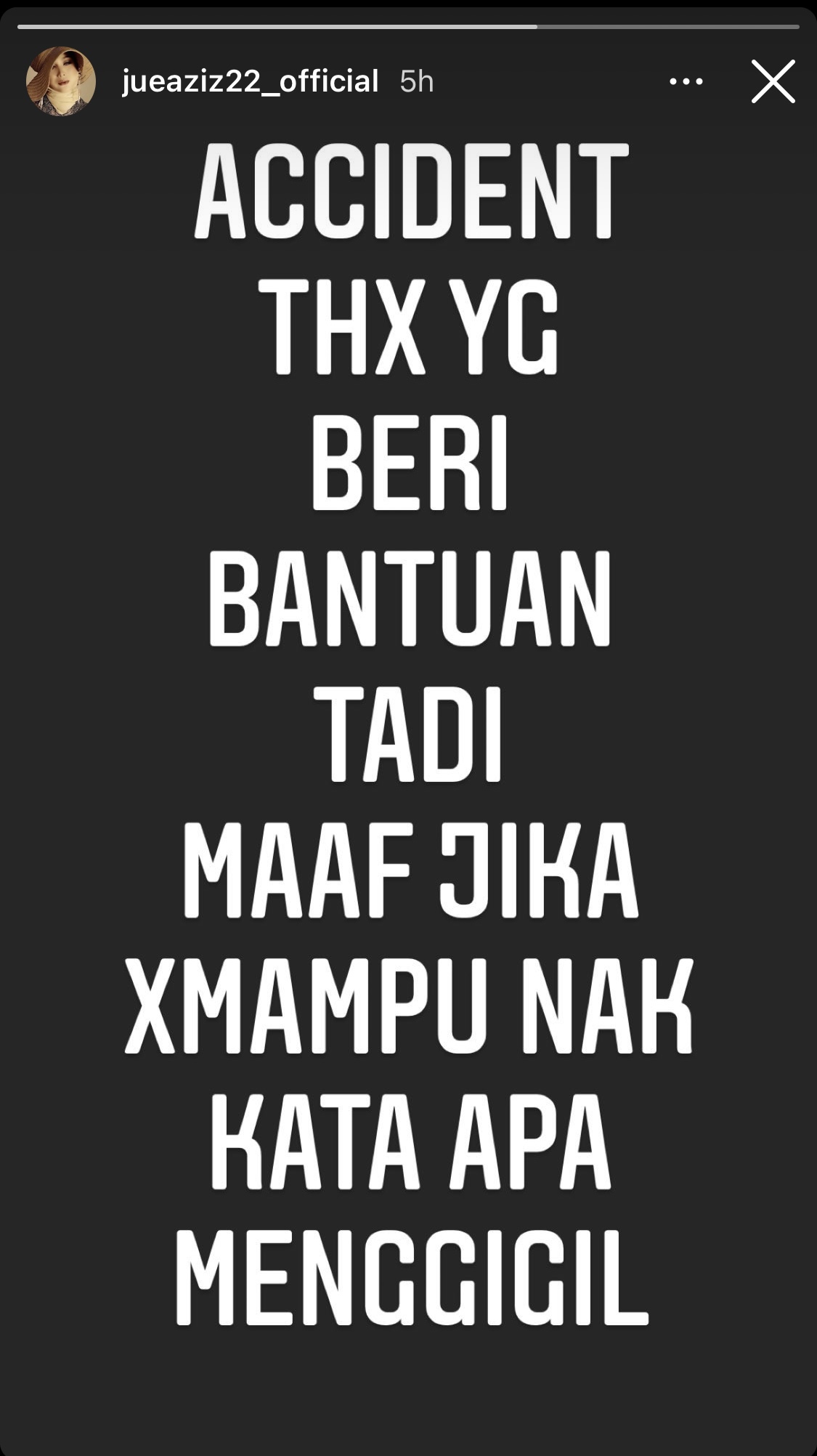 “Maaf Jika Tak Mampu Nak Kata Apa, Menggigil,” – Jue Aziz Kemalangan